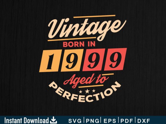 Download Vintage Born in 1999 Aged to Perfection - 1999 Collection